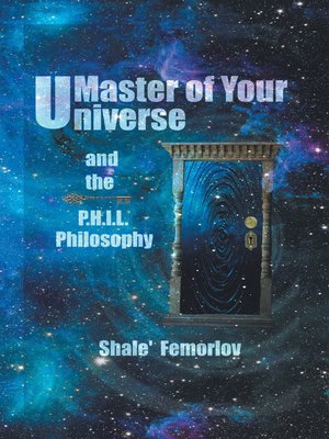 cover image of Master of Your  Universe   and   the P.H.I.L.   Philosophy